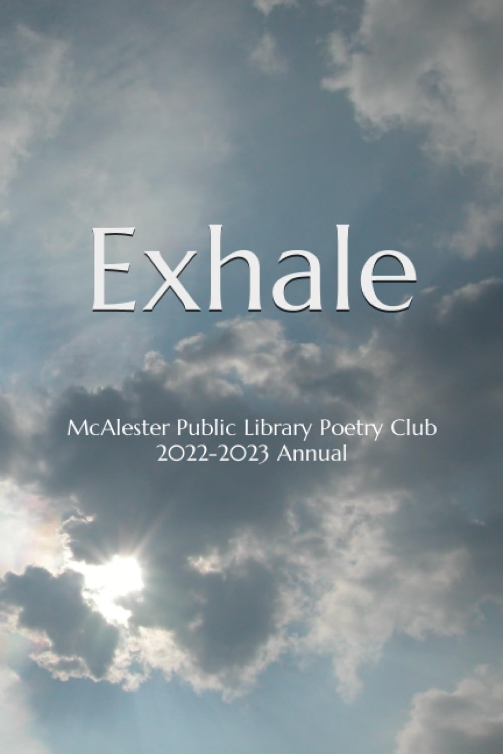 the book cover of Exhale, from the McAlester Poetry Club, annual, 2022-2023